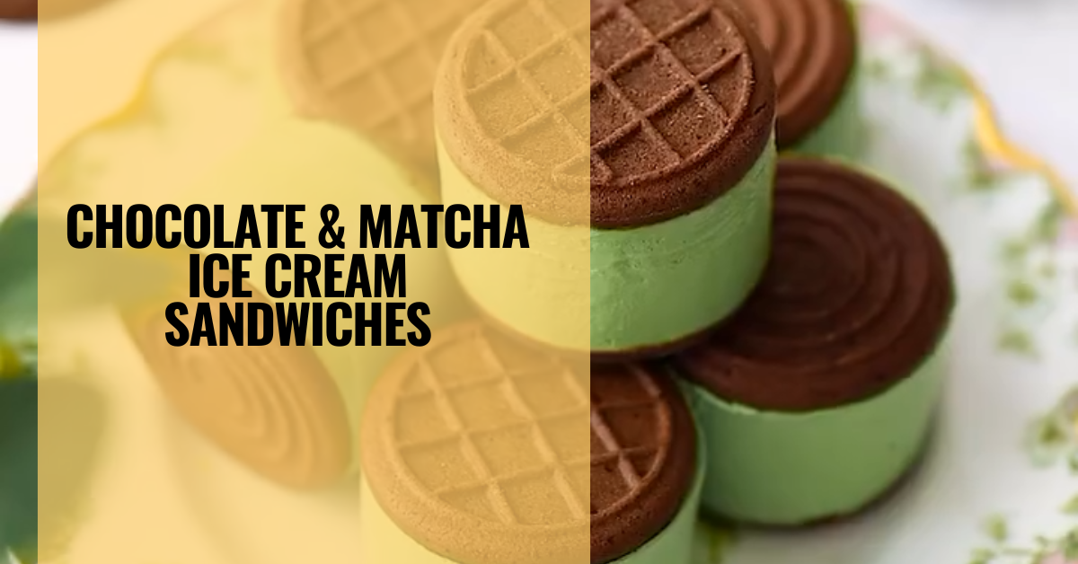 Chocolate & Matcha Ice Cream Sandwiches