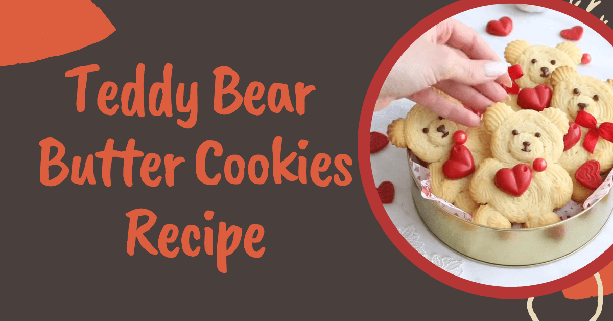 Teddy Bear Butter Cookies Recipe