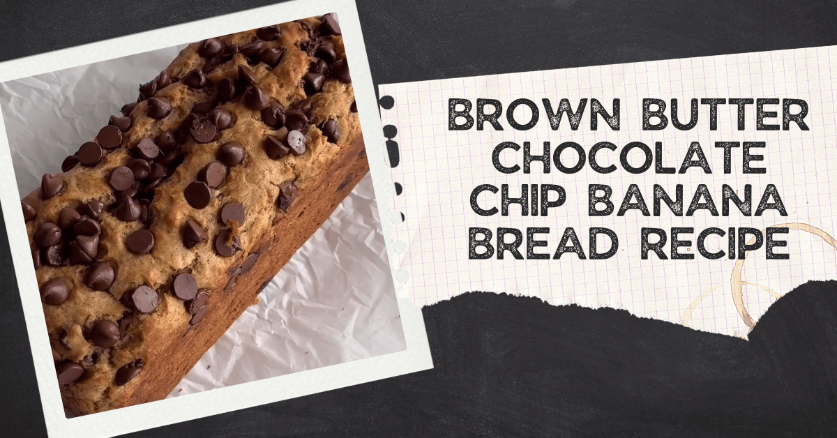 Brown Butter Chocolate Chip Banana Bread