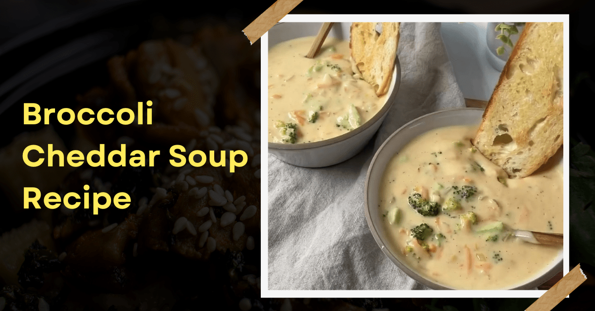 Broccoli Cheddar Soup Recipe