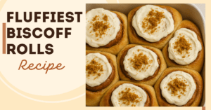 Fluffiest Biscoff Rolls