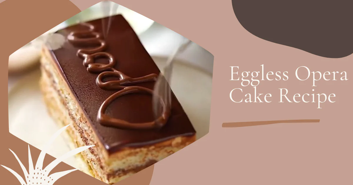 Eggless Opera Cake