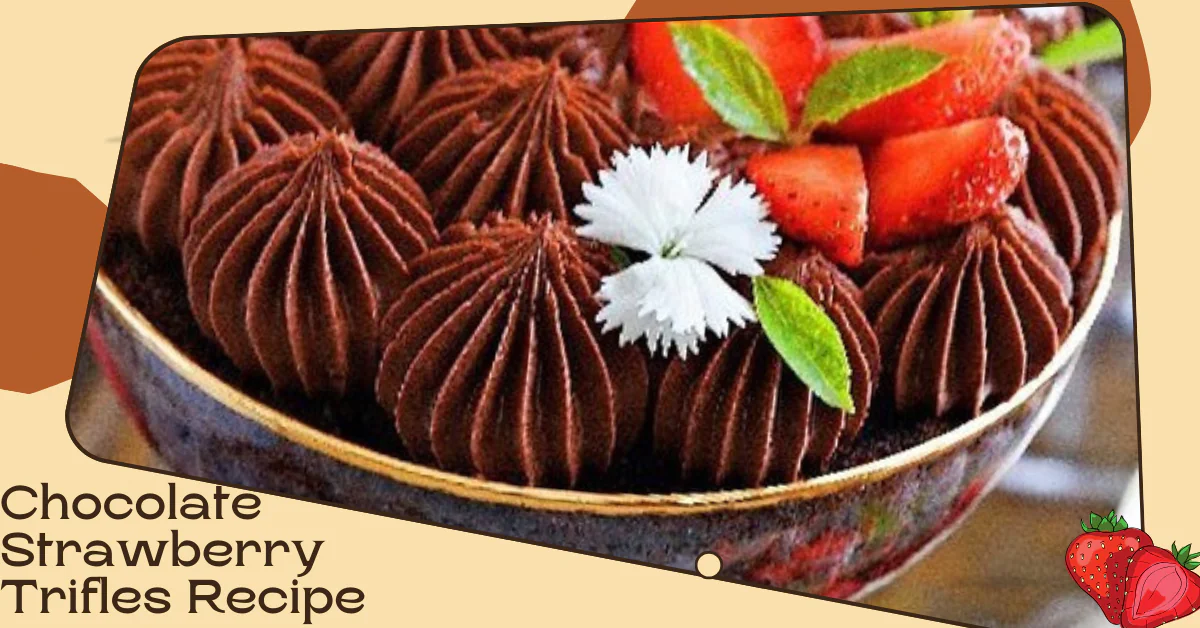 Chocolate Strawberry Trifles